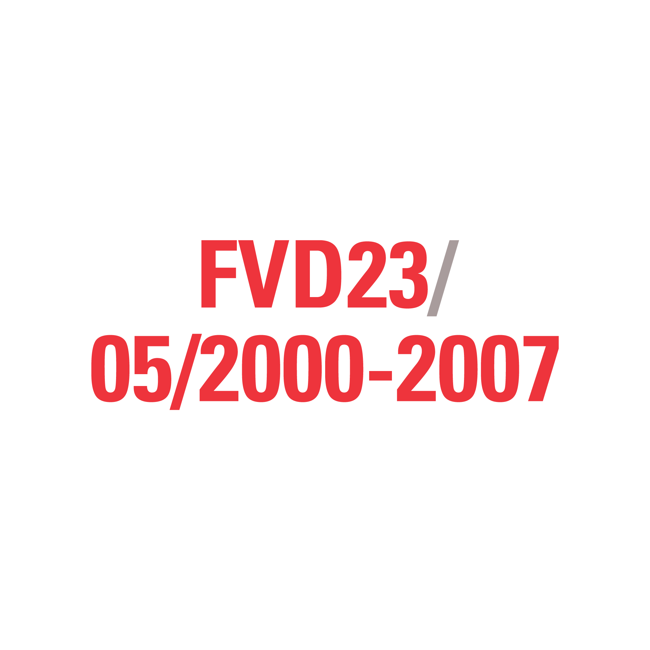 FVD23 05/2000-2007